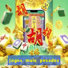 jogos mais pesados para android